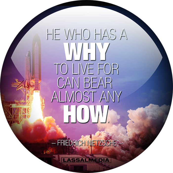 LassalMedia: He who has a why to live for can bear almost any how. -Nietzsche