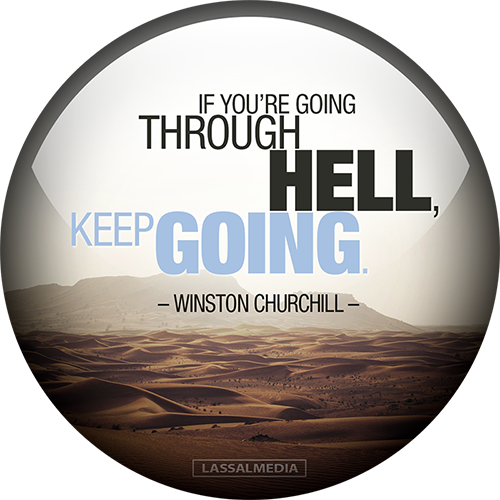 If You’re Going Through Hell, Keep Going