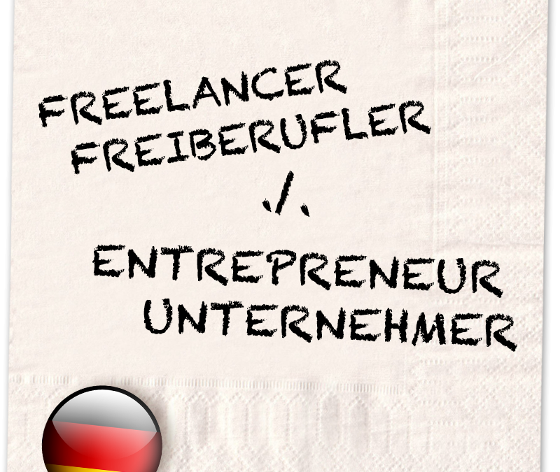 Serviette 02 – Freelancer versus Entrepreneur, Geschäftsmodelle im Vergleich